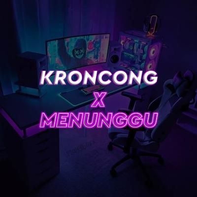 Dj Kroncong x Menunggu By Kang Bidin's cover
