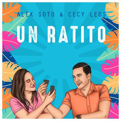 Un Ratito By Cecy Leos, Alex Soto's cover