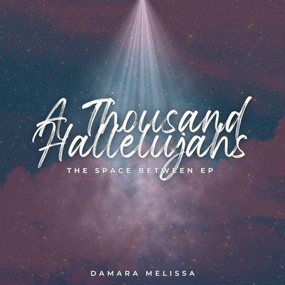 A Thousand Hallelujahs By Damara Melissa's cover