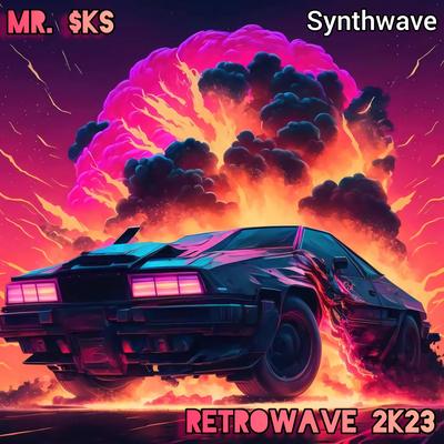 Retrowave 2k23 (Synthwave) By MR. $KS's cover