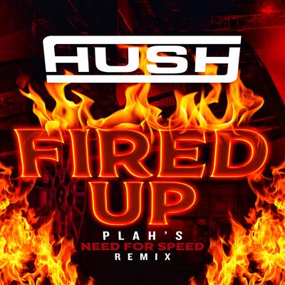 Fired up (Plah’s Need for Speed Remix)'s cover