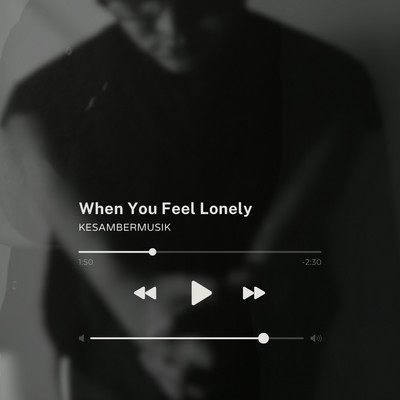 When You Feel Lonely's cover