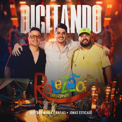 Digitando (Ao Vivo) By Gustavo Moura & Rafael, Jonas Esticado's cover