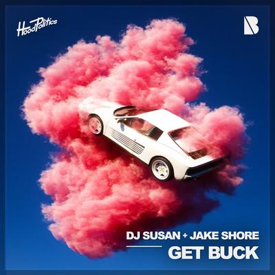 Get Buck By DJ Susan, Jake Shore's cover
