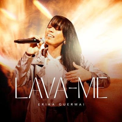 Lava-Me By Erika Guermai's cover