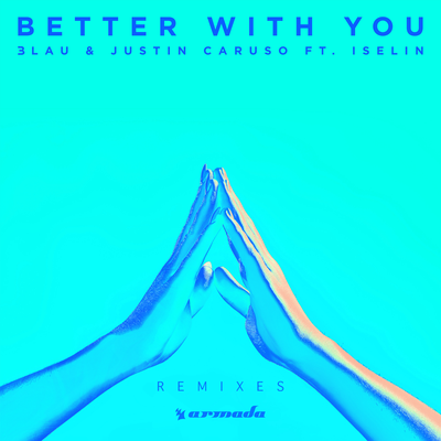 Better With You (Kastra & twoDB Remix) By 3LAU, Justin Caruso, Iselin's cover