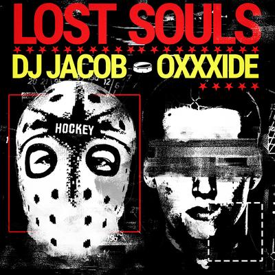 Lost Souls By DJ Jacob, OXXXIDE's cover