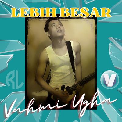 Lebih Besar (New Version)'s cover
