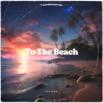 To The Beach By Venteris's cover