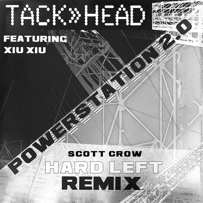 Powerstation 2.0 (scott crow Hard Left Remix)'s cover