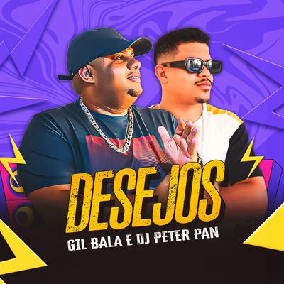 Desejos By Gil Bala, Dj Peter Pan's cover