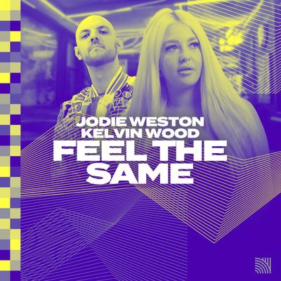 Feel the Same By Jodie Weston, Kelvin Wood's cover