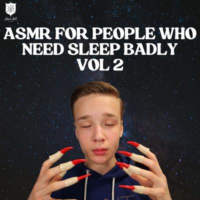 ASMR For People Who Need Sleep BADLY Volume 2's cover