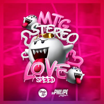 Mtg - Stereo Love (Speed) By Divulga DJs, DJ Philipe Sestrem's cover