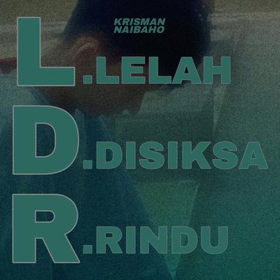 Ldr (Lelah Disiksa Rindu)'s cover