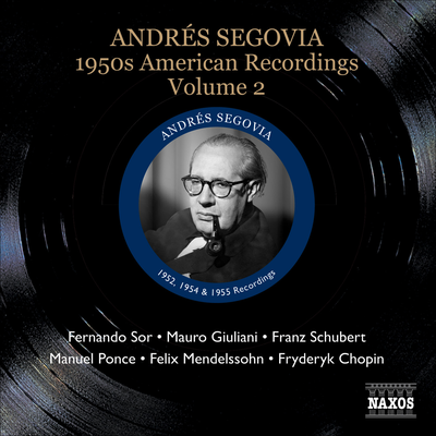 SEGOVIA, Andres: 1950s American Recordings, Vol. 2 (Segovia, Vol. 4)'s cover
