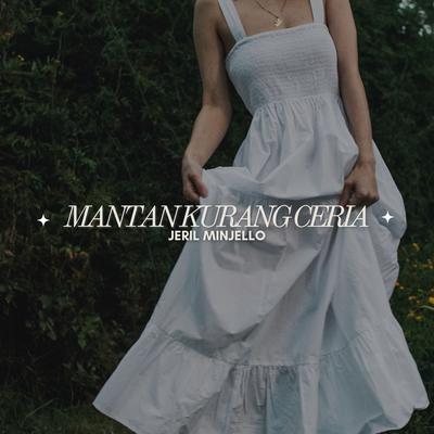 MANTAN KURANG CERIA's cover