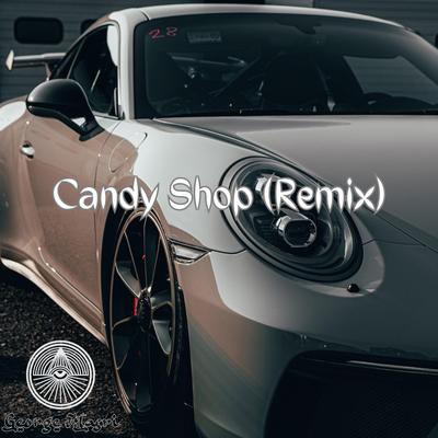 Candy Shop (Remix) By George Masri's cover
