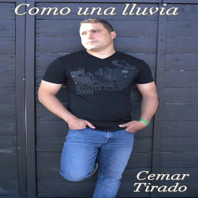 Como una lluvia By Cemar Tirado's cover