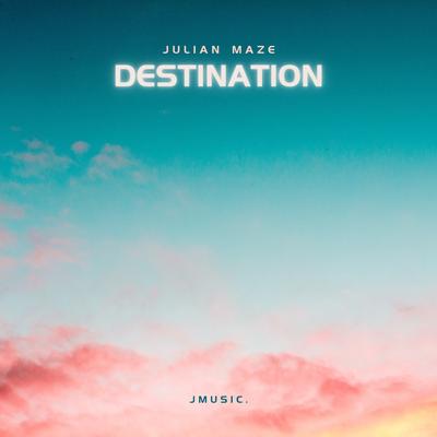 Destination By Julian Maze's cover