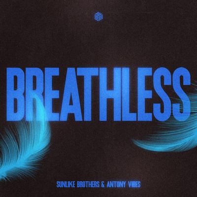 Breathless By Sunlike Brothers, Antony Vibes's cover