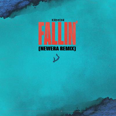 Fallin' (Newera Remix) By Krmoni, Newera's cover