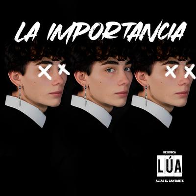 La Importancia By LÚA's cover