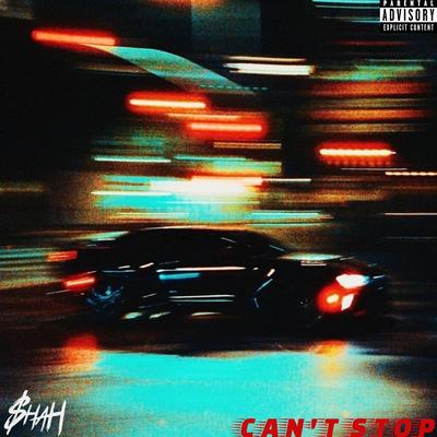 CAN'T STOP By $hAH's cover