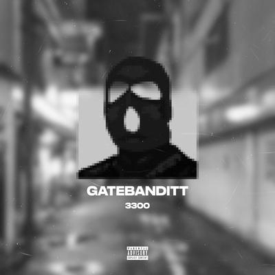 Gatebanditt By 3300's cover