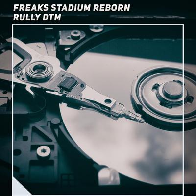 Freaks Stadium Reborn By Rully DTM's cover