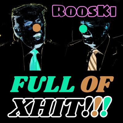 Full of Xhit's cover