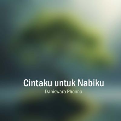 Cintaku Untuk Nabiku's cover