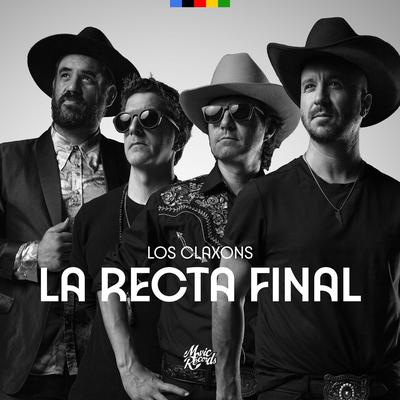 La Recta Final By Los Claxons's cover
