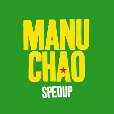 Me Gustas Tu - Sped Up (Manu Chao) By Manu Chao, spedup trends's cover