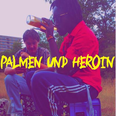 Palmen & Heroin's cover