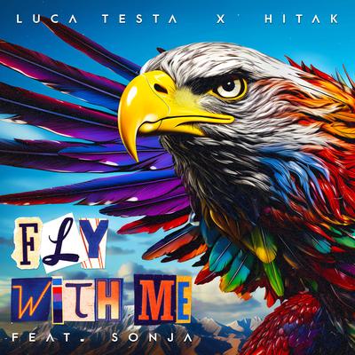Fly With Me (feat. SONJA) By Luca Testa, Hitak, Sonja's cover