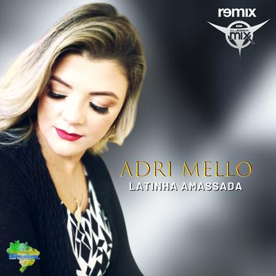 Latinha Amassada (Remix) By DJ Cleber Mix, Adri Mello, Eletrofunk Brasil's cover