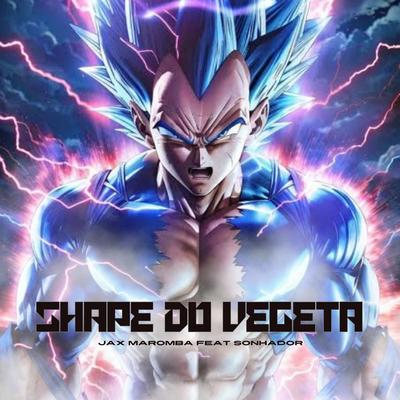 Shape do Vegeta By JAX MAROMBA, Sonhador Rap Motivação's cover