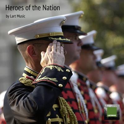 Heroes of the Nation By Lart Music's cover