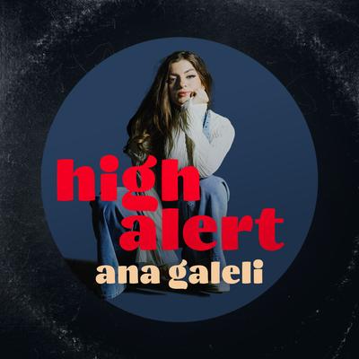 High Alert By Ana Galeli's cover