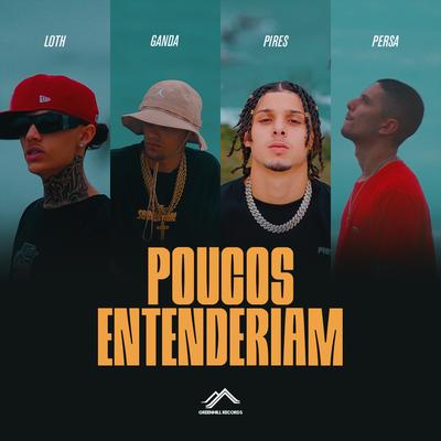 Poucos Entenderiam By Ganda, Persa, Loth's cover