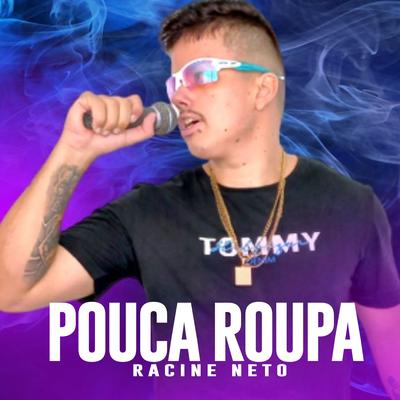 Pouca Roupa By racine neto's cover