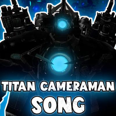 TITAN CAMERAMAN SONG's cover