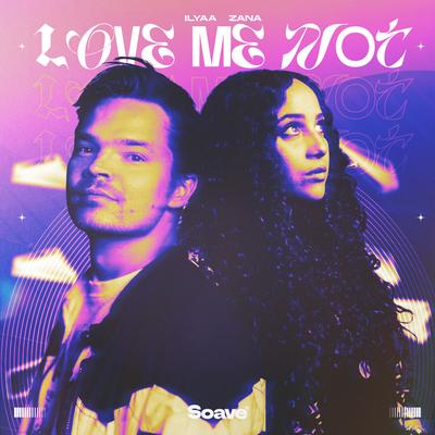 Love Me Not By ILYAA, Zana's cover