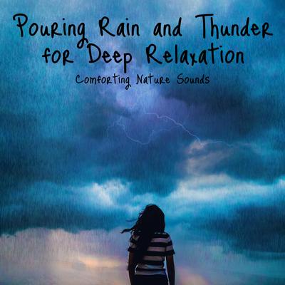 Pouring Rain and Thunder for Deep Relaxation's cover