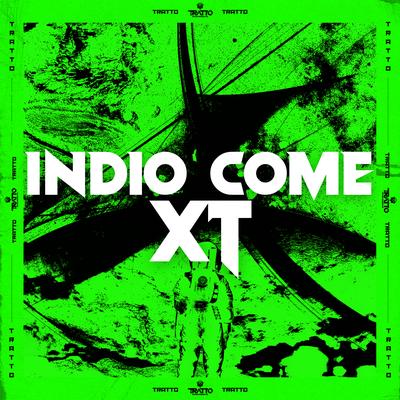 Indio Come Xt's cover