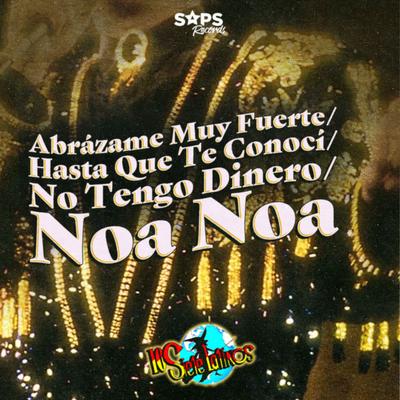 Abrázame Muy Fuerte/Hasta Que Te Conocí/No Tengo Dinero/Noa Noa's cover