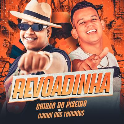 Revoadinha By Chicão do Piseiro, Daniel dos Teclados's cover