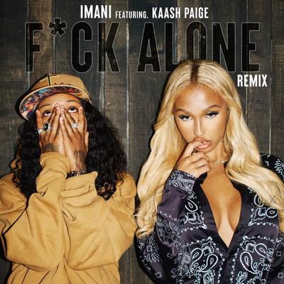Fuck Alone (remix) By Imani Williams, Kaash Paige's cover