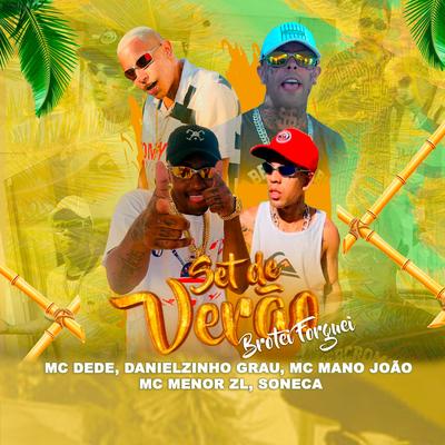 Set de Verão Brotei Forguei By MC Dede, MC Mano João, Danielzinho Grau, MC Menor ZL, Soneca's cover